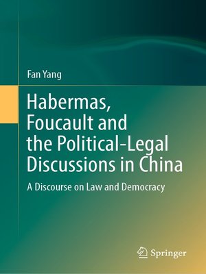 cover image of Habermas, Foucault and the Political-Legal Discussions in China